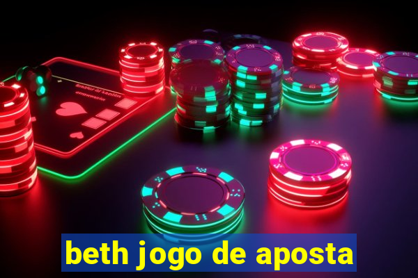 beth jogo de aposta